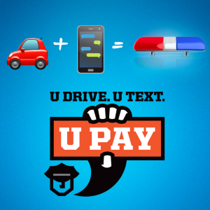 Car, phone, police lights, U Drive, U Text, U Pay logo Car, phone, police lights, U Drive, U Text, U Pay logo