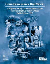 Countermeasures That Work: A Highway Safety Countermeasures Guide for State Highway Safety Offices, 8th Edition Countermeasures That Work: A Highway Safety Countermeasures Guide for State Highway Safety Offices, 8th Edition cover image